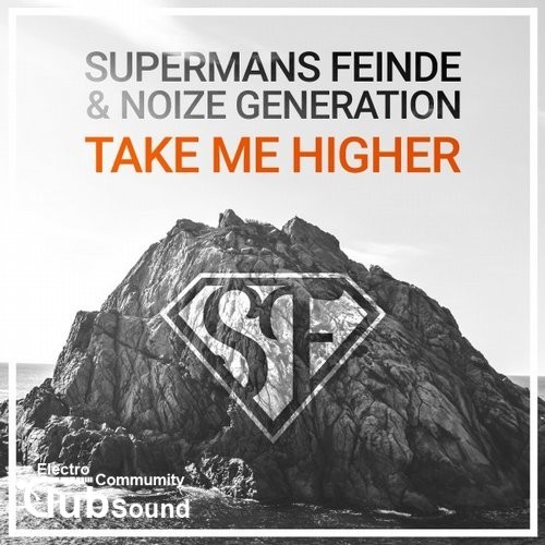 Supermans Feinde & Noize Generation - Take Me Higher (Lucas & Steve Remix).jpg