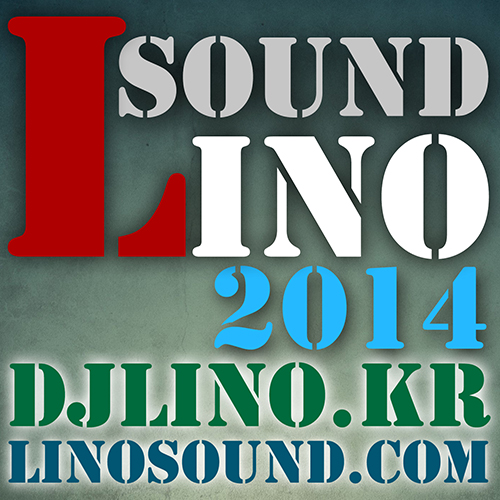 linosound 2014 logo 2 500.JPG : ☆High Quality☆ DJ Lino 습작 Vol. 03 (2014.02.16)