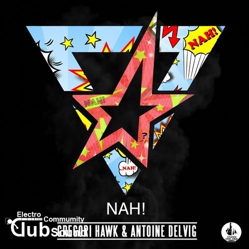 Gregori Hawk & Antoine Delvig - Nah! (Original Mix).jpg
