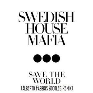 save-the-world-alberto-fabbris-bootleg-remix_large.jpg : 중령기념 무료!★ Swedish House Mafia Feat. John Martin - Save The World (Alberto Fabbris Bootleg Remix)
