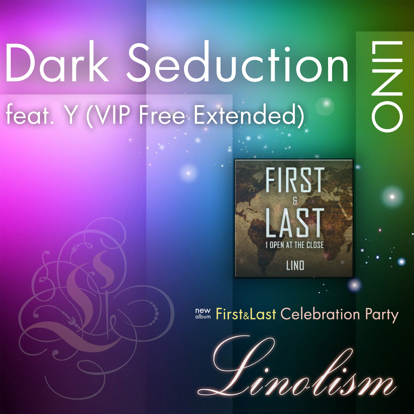 Untitled-1 copy.JPG : 파티 소식과 함께! Lino - Dark Seduction feat. Y (VIP Free Extended) 무료다운!