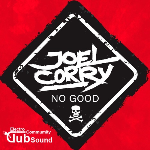 Joel Corry - No Good (Original Mix).jpg