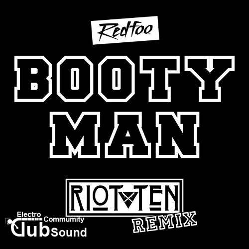 Redfoo - Booty Man (Riot Ten Remix).jpg