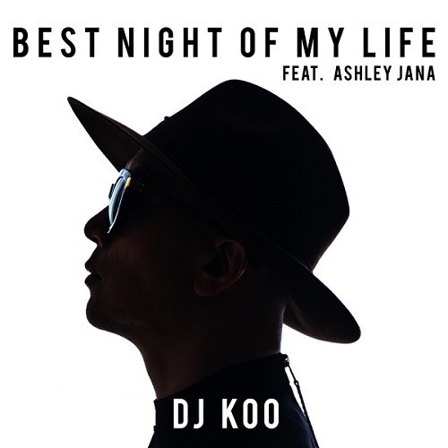 DJ KOO feat. Ashley Jana - Best Night Of My Life (Electro House Mix).jpg