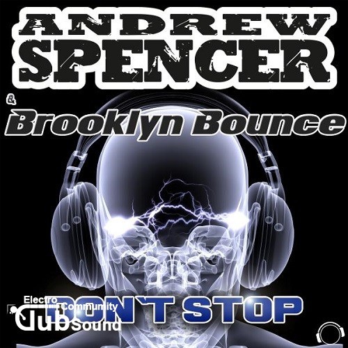 Andrew Spencer & Brooklyn Bounce - Dont Stop (Original Mix).jpg
