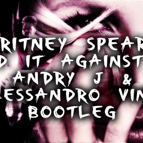 Hold It Against Me (Andry J & Alessandro Vinai Bootleg Remix).jpg : ①Hold It Against Me (Andry J & Alessandro Vinai Bootleg Remix) ②I Need U (DJ Cargo Club Mix) ③Rattle (Jack Mazzoni Boom Up Edit) ④The Bad Touch (DJ Alex Great Mash Up) ⑤I Knew You Were Trouble (GinT Bootleg) ⑥Bella Vita (Dj Avento Bootleg) +4 Hold It Against Me (Andry J & Alessandro Vinai Bootleg Remix).jpg : ①Hold It Against Me (Andry J & Alessandro Vinai Bootleg Remix) ②I Need U (DJ Cargo Club Mix) ③Rattle (Jack Mazzoni Boom Up Edit) ④The Bad Touch (DJ Alex Great Mash Up) ⑤I Knew You Were Trouble (GinT Bootleg) ⑥Bella Vita (Dj Avento Bootleg) +4
