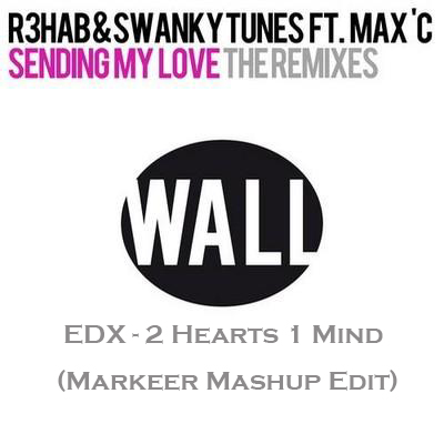 Sending My 1 Mind.jpg : 오랜만에 매쉬업 했습니다!★R3hab, Swanky Tunes vs EDX - Sending My 1 mind (Markeer Mashup Edit)★