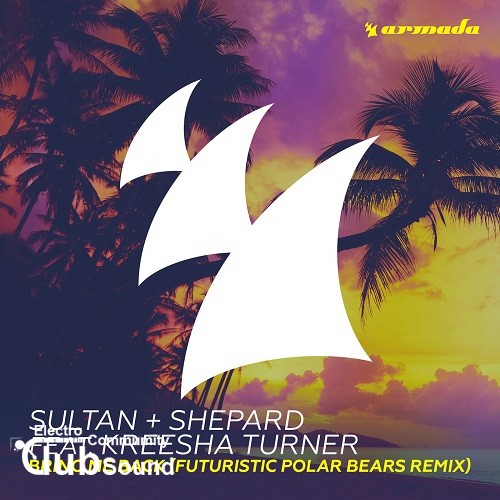 Sultan + Shepard feat. Kreesha Turner - Bring Me Back (Futuristic Polar Bears Remix).jpg