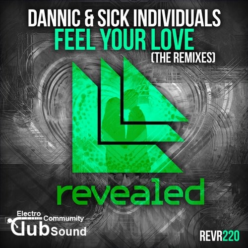 Dannic & Sick Individuals - Feel Your Love (DBSTF Remix), (LoaX & Olly James Remix).jpg