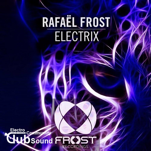 Rafael Frost - Electrix (Original Mix).jpg
