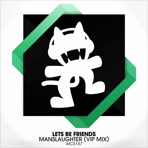 Lets Be Friends - Manslaughter (VIP Mix).jpg : [Maniac] Rogue Feat. Meg Dean - Cataclysm (Original Mix) + 요청