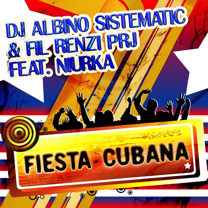 DJ Albino Sistematic, Fil Renzi Prj - Fiesta Cubana (feat. Niurka) (M.sound Elektro House Dancing).jpg