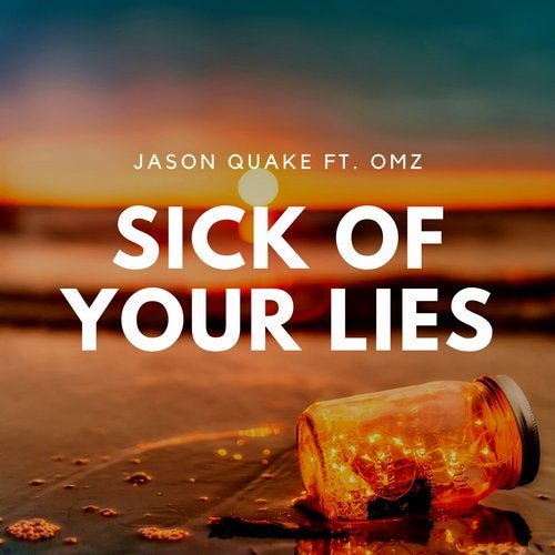 Sick Of Your Lies.jpg