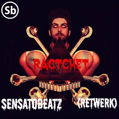 Borgore - Ratchet (Sensatobeatz Rework).jpg