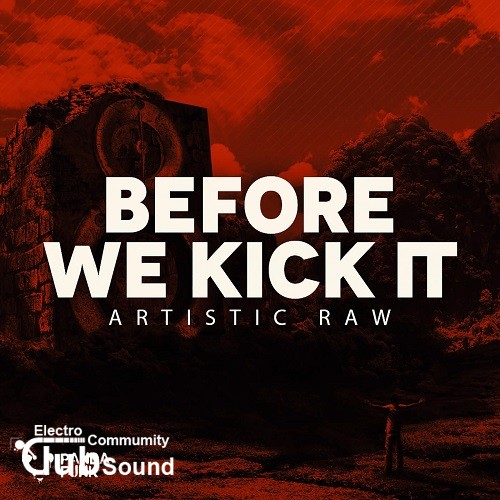 Artistic Raw - Before We Kick It (Original Mix).jpg