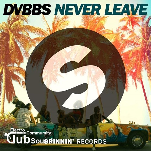 DVBBS - Never Leave (Extended Mix).jpg