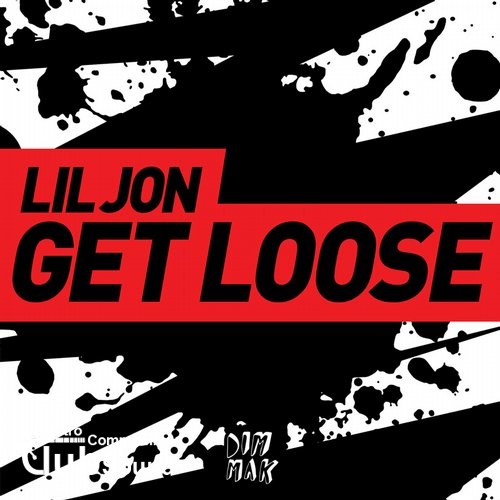 Lil Jon - Get Loose (Original Mix) - Full Version.jpg