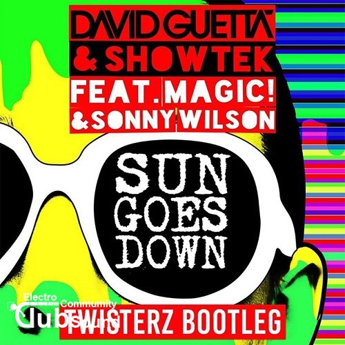 David Guetta & Showtek feat. MAGIC! & Sonny Wilson - Sun Goes Down (TWISTERZ Bootleg).jpg