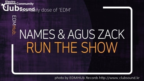 NAMES & Agus Zack - Run The Show 썸네일.png.jpg
