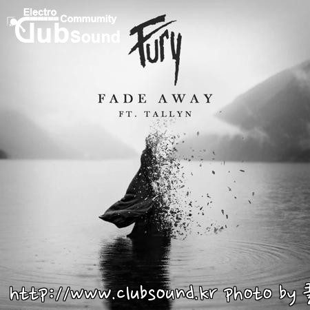 Fury-Fade-Away-feat.-Tallyn-Single-2016.jpg : [일요일]클싸빸의 감성적이면서 터지는 TRAP 1곡 다운받아가세영 하핳ㅋ