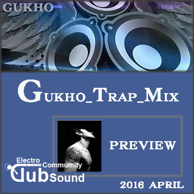 2016 GUKHO_TRAP_MIX Preview.jpg : 2016 GUKHO_TRAP_MIX Preview