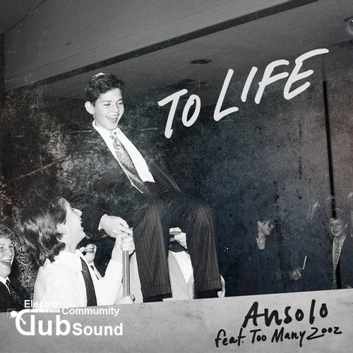 Ansolo feat. Too Many Zooz - To Life (Original Mix).jpg