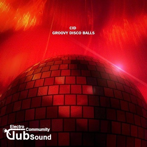 CID - Groovy Disco Balls (Original Mix).jpg