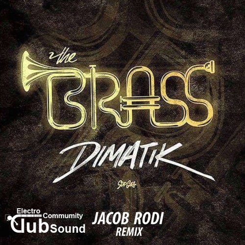 Dimatik - The Brass (Jacob Rodi Remix).jpg