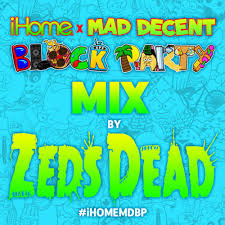 Mad Decent & iHome Mix.jpg : Zeds dead(Mad Decent & iHome Mix) ! 1시간 짜리에요 ~ ㅎㅎ 아침에 가볍게 갑니다 ㅎ