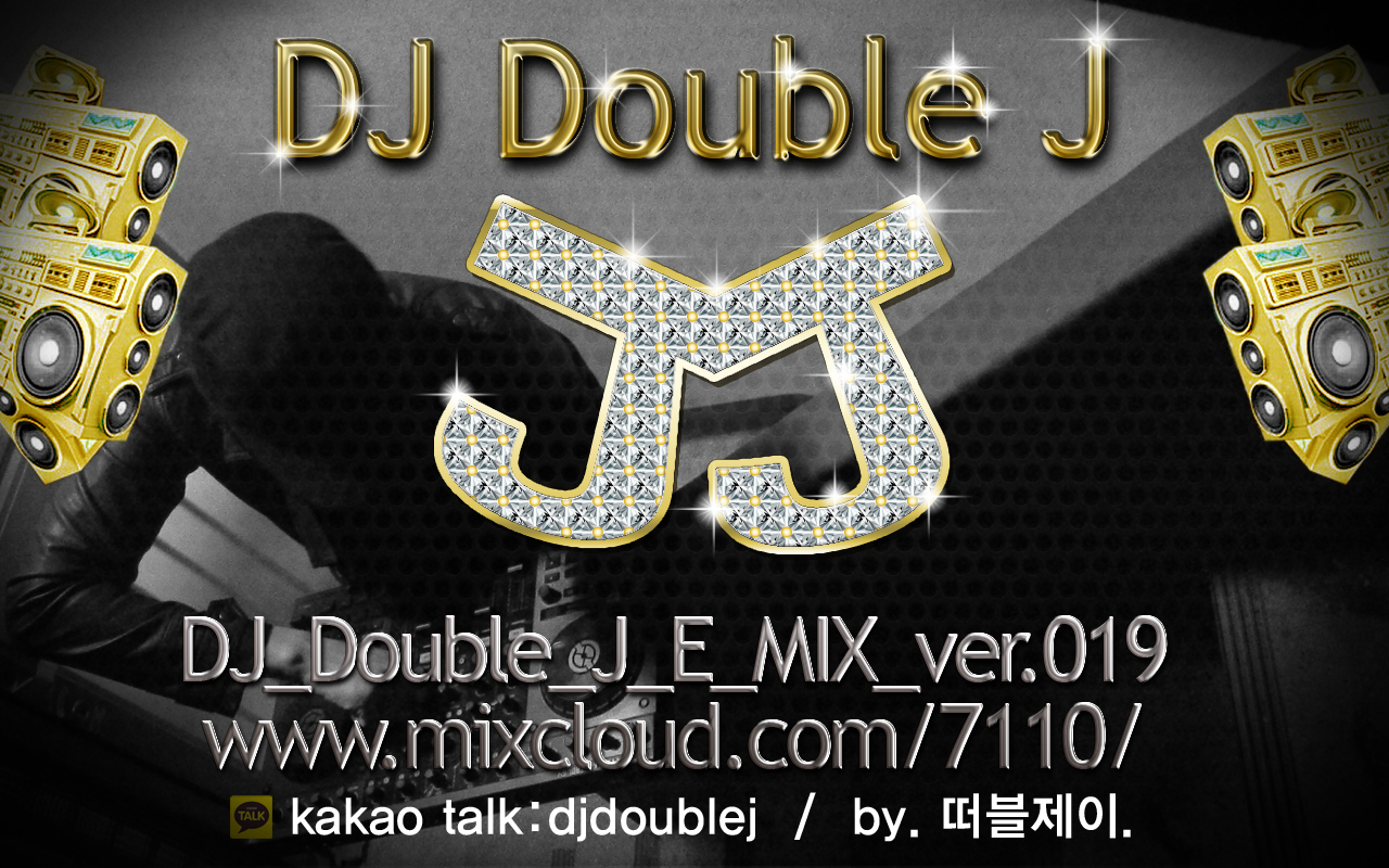 019.jpg : 최신클럽노래 떠블제이 house 떡춤 club remix 2013 electro music 시루떡춤------★무료★--유튜브 떡춤믹스 조회수 60000돌파 떠블제이 최신믹스 최초공개 DJ_Double_J_E_MIX_017 및 E_MIX_016 최초 무료다운-----