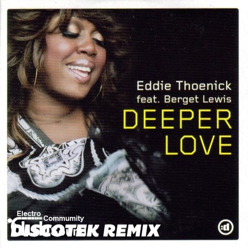 Eddie Thoneick feat. Berget Lewis - Deeper Love (DISCOTEK Remix).jpg