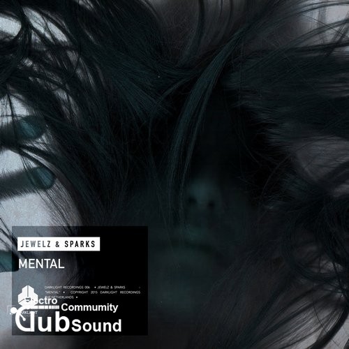Jewelz & Sparks - Mental (Original Mix).jpg