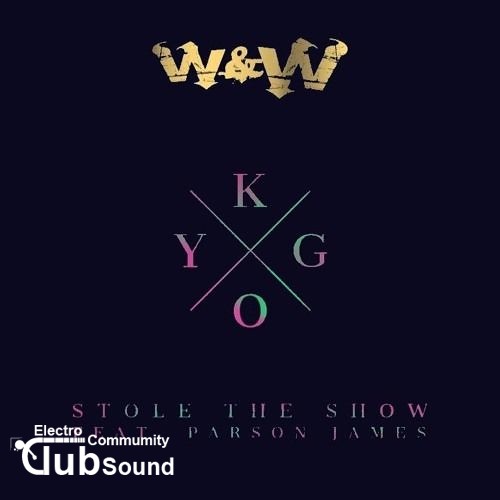 STS.jpg : 클죽이입니다. 잠시 시동좀 걸게요 ㅎ Kygo ft. Parson James - Stole The Show (W&W  Bootleg)