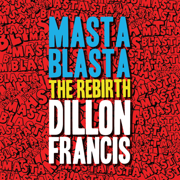 Masta_Blasta_The_Rebirth__600x600.png : Dillon Fransis - Masta Blasta @ The Rebirth
