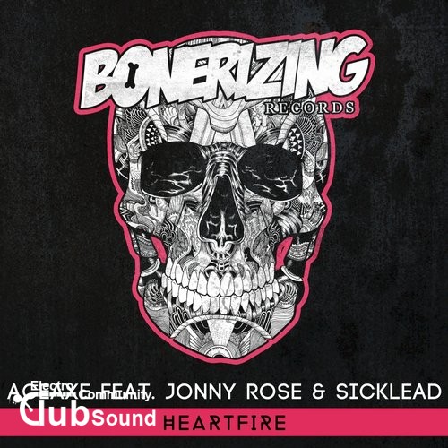 Aceaxe feat. Jonny Rose & Sicklead - Heartfire (Original Mix).jpg