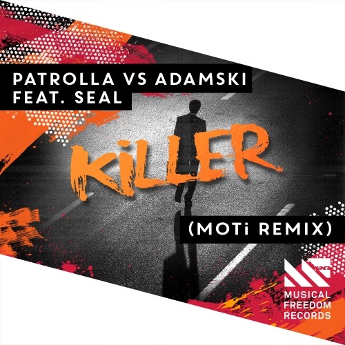 Patrolla vs. Adamski feat. Seal - Killer (MOTi Remix).jpg