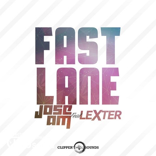 Jose AM feat. Lexter - Fast Lane (Extended Mix).jpg