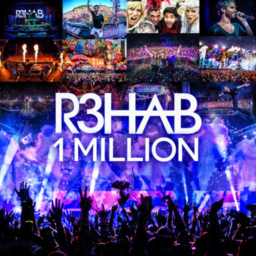 r3hab1million.jpg : R3hab - 1 Million (Original Mix) + 6곡