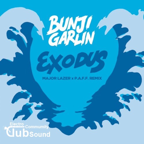 Bunji Garlin - Exodus (Major Lazer X P.A.F.F. Remix).jpg