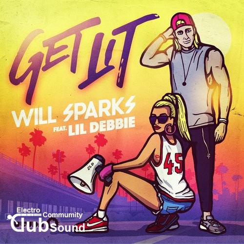 Will Sparks feat. Lil Debbie - Get Lit (Original Mix).jpg