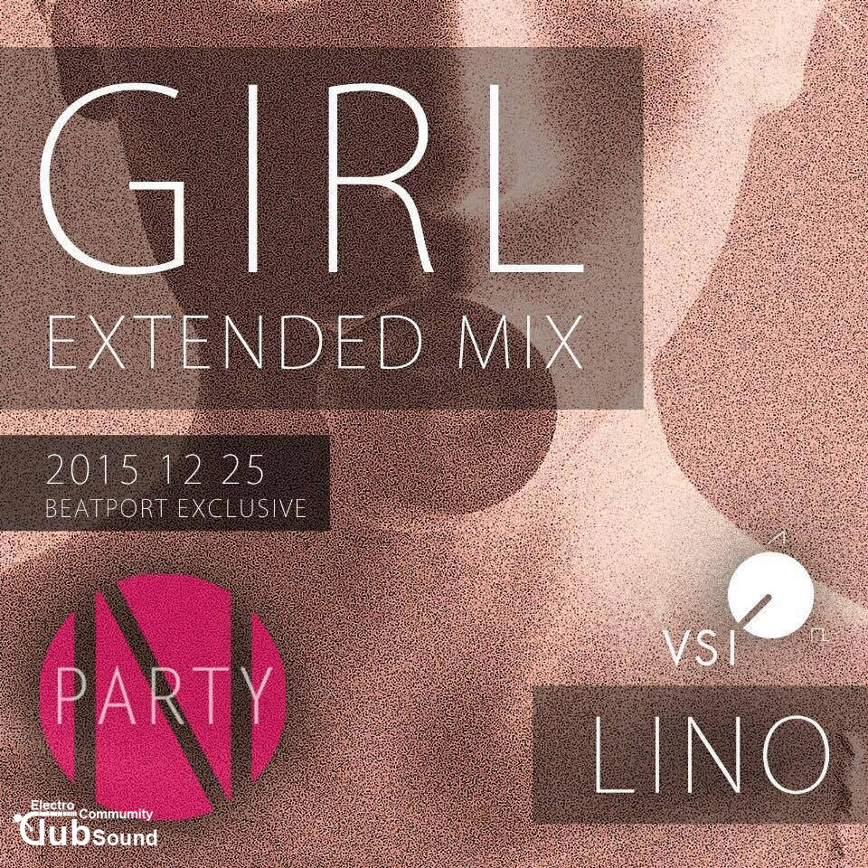 12347600_1724129757808520_9104317074718929626_n.jpg : [PARTY ON] [BEATPORT EXCLUSIVE] Lino - Girl (Extended Mix) 발매소식