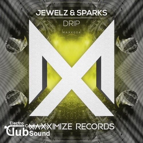 Jewelz & Sparks - Drip (Original Mix).jpg
