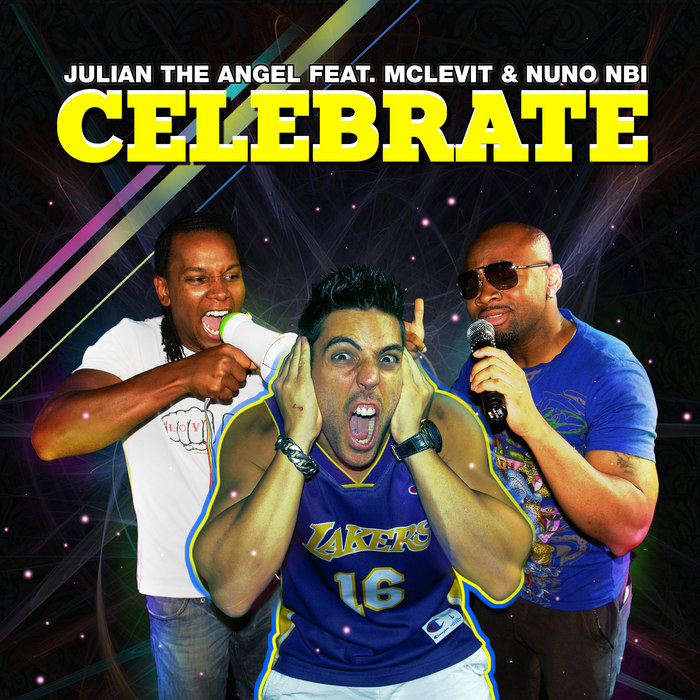 celebrate.jpg : 320Kbps. ★☆★☆★신곡이라서 아직 좋은 믹스는 없지만 오리지날곡도 괜찮★☆★☆★ Julian The Angel feat. McLevit & Nuno Nbi - Celebrate (Extended)