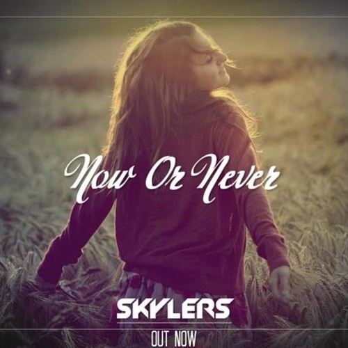now or never.jpg