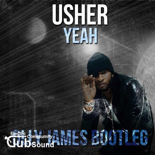 Usher - Yeah (Olly James Bootleg) - 320kbps.jpg
