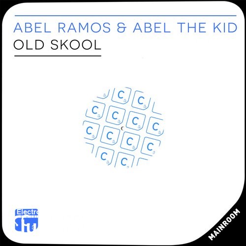 Abel Ramos & Abel The Kid - Old Skool (Original Mix).jpg