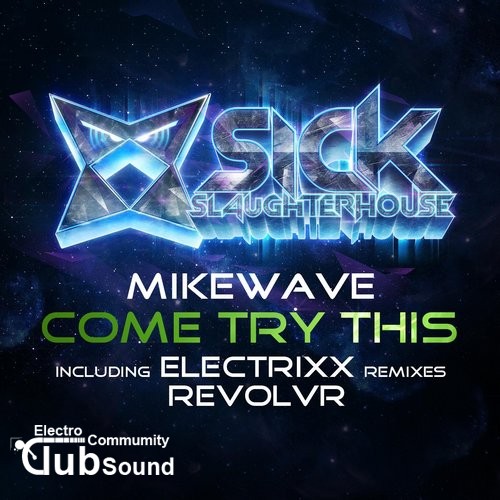 Mikewave - Come Try This (Electrixx Remix).jpg