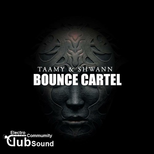 TAAMY & Shwann - Bounce Cartel (Original Mix).jpg