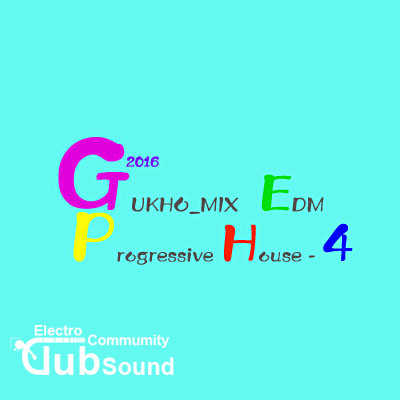 2016 GUKHO_MIX  EDM Progressive House - 4.jpg : 2016 GUKHO_MIX EDM Progressive House - 4