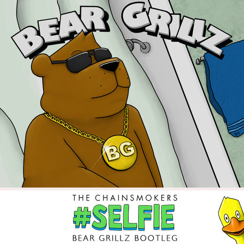 #Selfie (Bear Grillz Bootleg).jpg